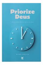 Priorize Deus - Devocionais Diários Para 366 Dias