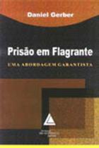 Prisão em flagrante: Uma abordagem garantista - LIVRARIA DO ADVOGADO Prisão em flagrante: Uma abordagem garantista - LIVRARIA DO ADVOGADO
