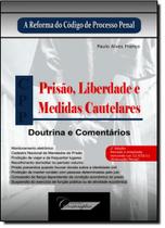 Prisão, Liberdade e Medidas Cautelares - 2ª Ed. - Contemplar