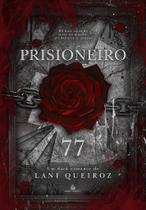 PRISIONEIRO 77 - Lani Queiroz - Romance Policial e Suspense