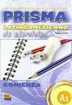 Prisma latinoamericano a1 - libro de ejercicios - EDINUMEN