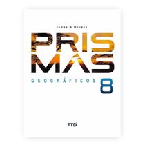 Prismas Geográfico 8º Ano - Editora FTD