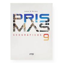 Prismas Geográfico 9º Ano - Editora Ftd