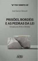 Prisões, bordéis e as pedras da lei
