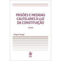 Prisões e Medidas Cautelares à Luz da Constituição 5 edição Prisões e Medidas Cautelares à Luz da Constituição 5 edição