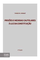 Prisões e Medidas Cautelares à Luz da Constituição 6ª ed Prisões e Medidas Cautelares à Luz da Constituição 6ª ed