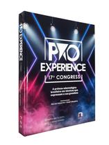 Pro Experience - A Prótese Odontológica Brasileira Em Técnicas Que Expressam A Sua Grandeza -