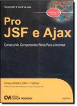 Pro jsf e ajax: construindo componentes ricos para a internet