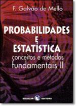 Probabilidades e Estatística - Vol.2 - ESCOLAR EDITORA - GRUPO DECKLEI