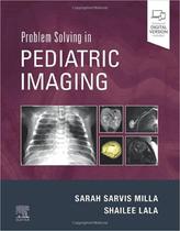 Problem solving in pediatric imaging Problem solving in pediatric imaging