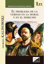 Problema de la verdad en la moral y el derecho Problema de la verdad en la moral y el derecho