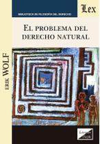 Problema del derecho natural, el Problema del derecho natural, el