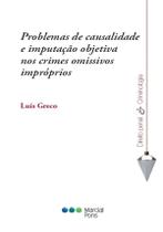Problemas de causalidade e imputação objetiva nos crimes omissivos impróprios