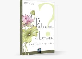 Problemas Humanos - Análises Espíritas Problemas Humanos - Análises Espíritas