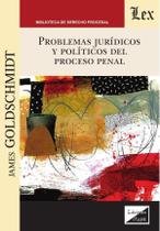 Problemas jurídicos y políticos del proceso penal - Ediciones Olejnik