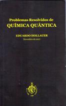 Problemas resolvidos de química quântica - EDUARDO HOLLAUER
