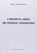 Problematica juridica: uma introducao transdiciplinar, a