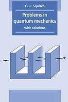 Problems In Quantum Mechanics With Solutions - Cambridge