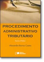 Procedimento Administrativo Tributário Teoria e Prática