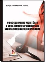 Procedimento Monitório e seus Aspectos Polêmicos no Ordenamento Jurídico Brasileiro, O - SERVANDA - FORNECEDOR VIEIRA LIMA
