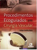 Procedimentos ecoguiados em cirurgia vascular - Editora Rúbio Procedimentos ecoguiados em cirurgia vascular - Editora Rúbio
