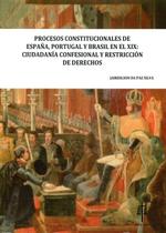 Procesos constitucionales de Espaa, Portugal y Brasil en el siglo XIX
