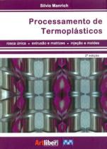 Processamento de Termoplásticos - 2ª Edição