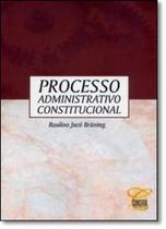 Processo Administrativo Constitucional Processo Administrativo Constitucional