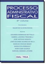 Processo administrativo fiscal, 6 vol.