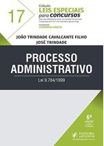 Processo Administrativo - lei 9.784/1999 - 6ª Edição (2019) - JusPodivm