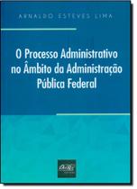 Processo Administrativo no Âmbito da Administração Processo Administrativo no Âmbito da Administração