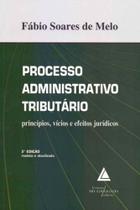 Processo Administrativo Tributário - 02Ed/18 Processo Administrativo Tributário - 02Ed/18