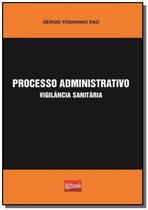 Processo administrativo vigilancia sanitaria - CLUBE DE AUTORES