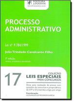 Processo Administrativos - Vol.17 - Coleção Leis Especiais Para Concurso