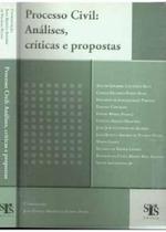 Processo Civil: Análises, críticas e propostas - SRS Editora