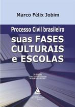 Processo civil brasileiro suas fases culturais e escolas