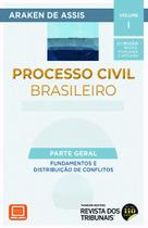 Processo Civil Brasileiro Vol. 1 Parte Geral fundamentos e distribuição de conflitos (3ª Edição 2022) RT