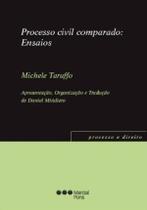Processo civil comparado. Ensaios - Marcial Pons