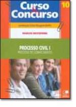 Processo Civil I - Processo de Conhecimento - Vol.10 - Coleção Curso e Concurso