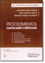 Processo Cívil Moderno: Procedimentos Cautelares e Especiais - Vol.4 - REVISTA DOS TRIBUNAIS Processo Cívil Moderno: Procedimentos Cautelares e Especiais - Vol.4 - REVISTA DOS TRIBUNAIS
