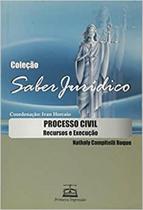 Processo Civil - Recursos e Execução - Col. Saber Juridico