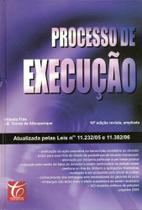 Processo de Execução - Atualizada pelas Leis nº 11.232/05 e 11.382/06 - CONTINENTAL JURIDICA Processo de Execução - Atualizada pelas Leis nº 11.232/05 e 11.382/06 - CONTINENTAL JURIDICA