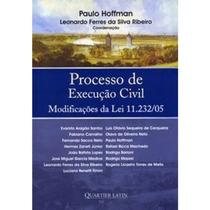 Processo de Execucao Civil - Modificacoes da Lei 11.232/05 Processo de Execucao Civil - Modificacoes da Lei 11.232/05