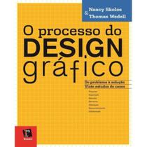 Processo Design Gráfico, O - ROSARI Processo Design Gráfico, O - ROSARI