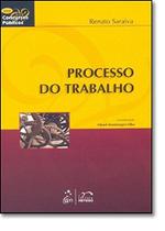 Processo do Trabalho - Serie Concursos Publicos - Processo do Trabalho - Serie Concursos Publicos -