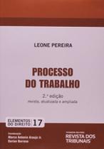 Processo do trabalho - vol.17 - colecao elemento02 - REVISTA DOS TRIBUNAIS