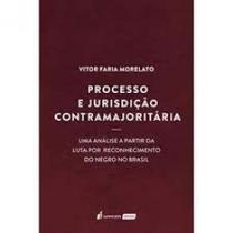 Processo e jurisdiçao contramajoritária