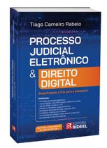 Processo Judicial Eletrônico & Direito Digital - 1ª Edição - Rideel