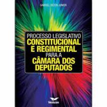 Processo legislativo constitucional e regimental.. - VESTCON