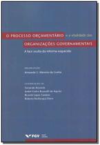 Processo Orçamentario e a Vitalidade das Organizações Governamentais, O - FGV